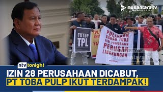 Pemerintah Cabut Izin 28 Perusahaan di Sumatera, PT Toba Pulp Lestari Masuk Daftar | NTV TONIGHT