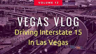 Vegas Vlog - Let's Drive Interstate 15... REAL mid week traffic in Las Vegas Nevada