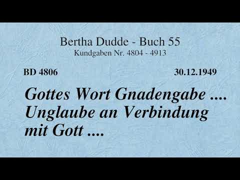BD 4806 - GOTTES WORT GNADENGABE .... UNGLAUBE AN VERBINDUNG MIT GOTT ....