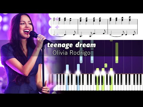Olivia Rodrigo - teenage dream - Accurate Piano Tutorial with Sheet Music