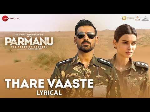 Thare Vaaste - Lyrical | PARMANU | John Abraham & Diana Penty | Divya Kumar | Sachin-Jigar | Vayu