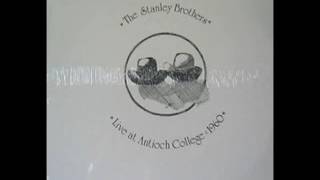 Live At Antioch College: 1960 [Unknown] - The Stanley Brothers