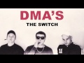 DMA S The Switch