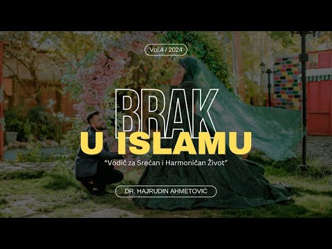 Brak u Islamu: Vodič za Srećan i Harmoničan Život 4. dio
