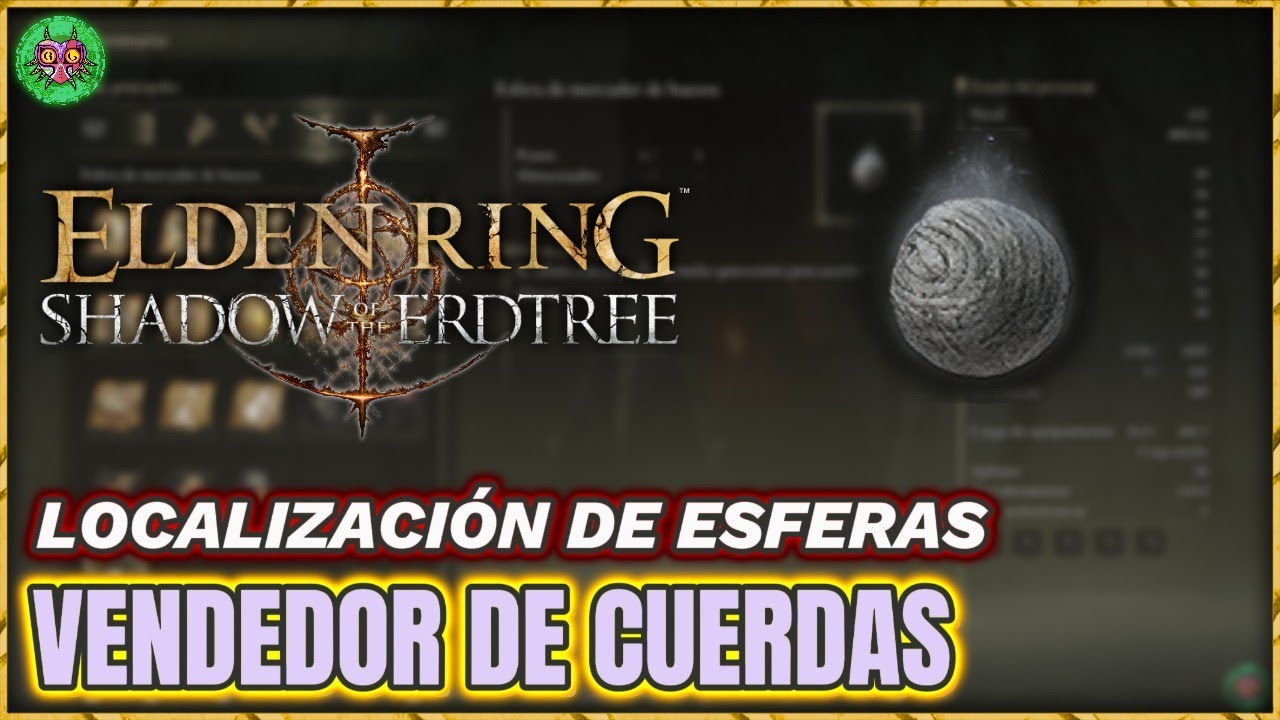 Localización ESFERA del VENDEDOR de CUERDAS | Elden Ring: Shadow of the Erdtree