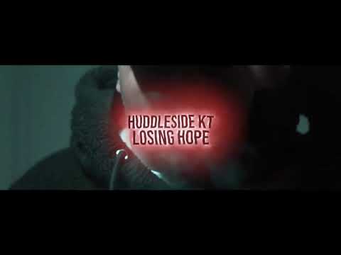 HUDDLESIDE KT x LOSING HOPE (official music video)