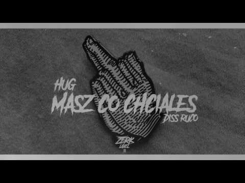 HuG - Masz co chciałeś (DISS RUCO)