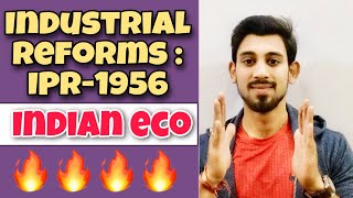 INDUSTRIAL DEVELOPMENT | INDIAN ECONOMY 1950 1990 | IPR 1956