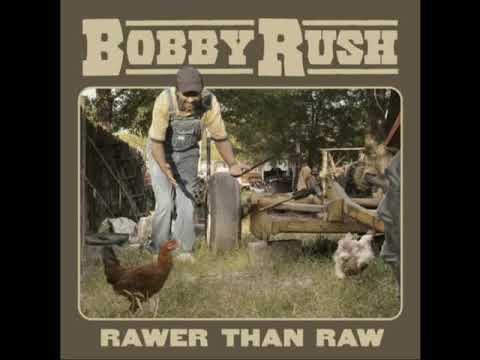 Bobby Rush - Rawer Than Raw [Full Album]