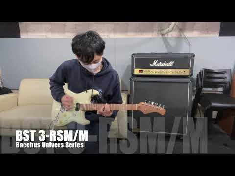 Bacchus バッカス BST-3-RSM/M 試奏動画 2ハム ローステッドメイプルネック採用 ストラトタイプ