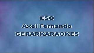 Eso - Axel Fernando - Karaoke