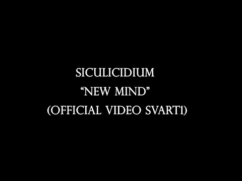 Siculicidium -New Mind- (Official video Svart1)