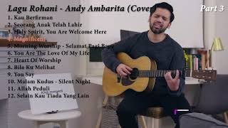 Download lagu Playlist Lagu Rohani Terbaru 2021 - Andy Ambarita Cover Full (Part 3) mp3