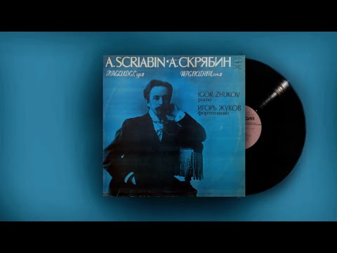 Igor Zhukov plays A. Scriabin 24 Preludes, Op. 11