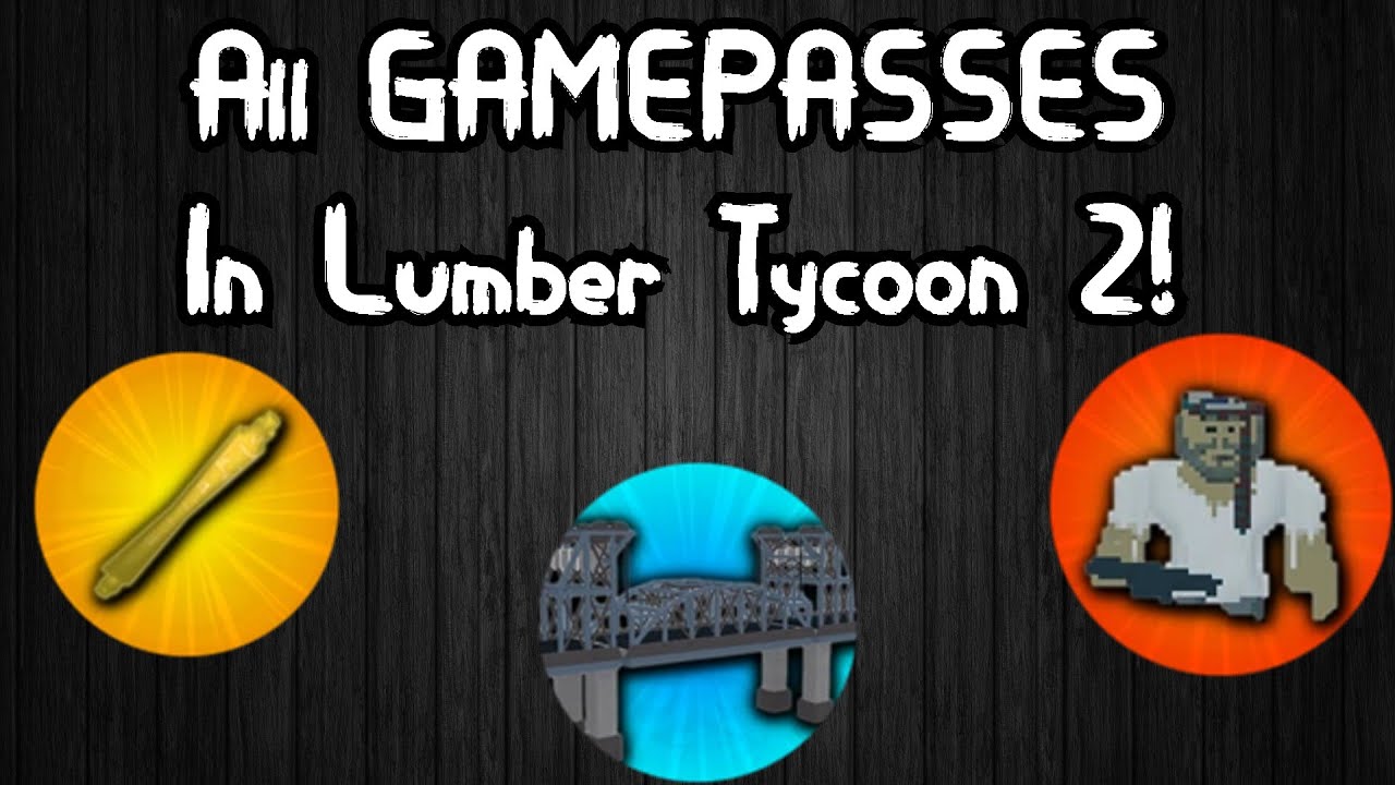 Every GAMEPASS In Lumber Tycoon 2!