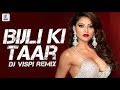 Bijli Ki Taar Remix DJ Vispi Tony Kakkar Urvashi Rautela Remix 2019