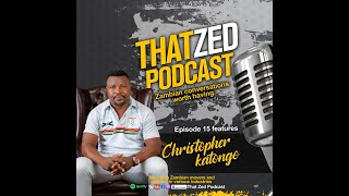 |That Zed Podcast Ep15| Christopher Katongo on his book, real age, Faz aspirations, Afcon 2012, etc.