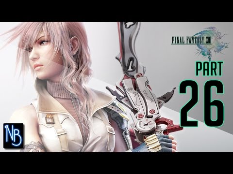 Final Fantasy XIII Walkthrough Part 26 (No Commentary)