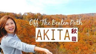 Japan Off The Beaten Path: Autumn In Akita Prefecture | Japan Travel Guide