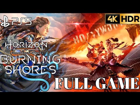 Horizon Forbidden West Burning Shores Gameplay Walkthrough FULL GAME | Burning Shores Gameplay PS5