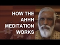 How the Ahh Meditation Works: Create What You Want With Ease