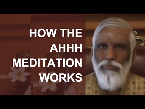 How the Ahh Meditation Works: Create What You Want With Ease
