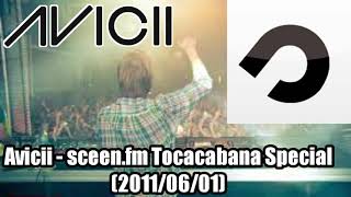 Avicii - sceen.fm Tocacabana Radio Show Special (2011/06/01)