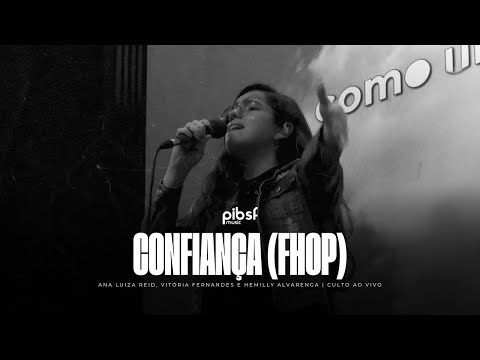 CONFIANÇA (fhop) | Louvor PIB São Fidélis (Ao Vivo)