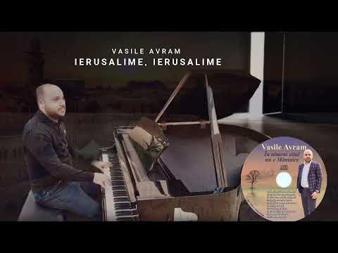 Vasile Avram - Ierusalime, Ierusalime 2022