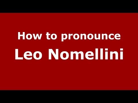 How to pronounce Leo Nomellini (Italian/Italy)  - PronounceNames.com