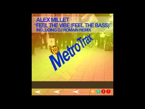 Alex Millet - Feel The Vibe (Feel The Bass)