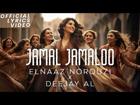 JAMAL JAMALOO (Official Lyric Video) - Elnaaz Norouzi, Deejay Al | Animal: Abrar's Entry Song