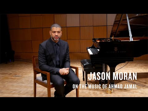 Jason Moran on Ahmad Jamal