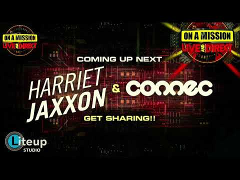 ON A MISSION Live & Direct - Harriet Jaxxon & Connec