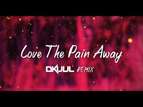 Lundh, Alexis Donn - Love The Pain Away (Dkuul Remix)