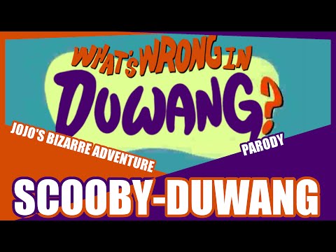 『What's Wrong In Duwang?』What's New Scooby Doo Jojo Parody