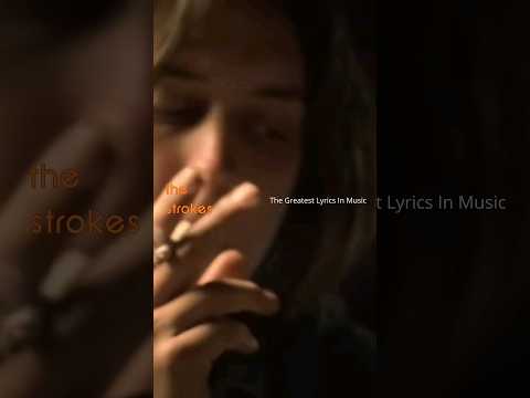 The Lyrics Of The Strokes