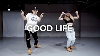 Good Life - G-Eazy &amp; Kehlani / Koosung X Isabelle Choreography