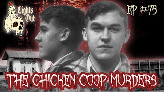 Gordon Northcott: The Chilling Wineville Chicken Coop Murders - Lights Out Podcast #75