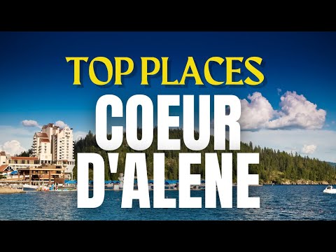 Top 10 Things to do in Coeur D'Alene Idaho!