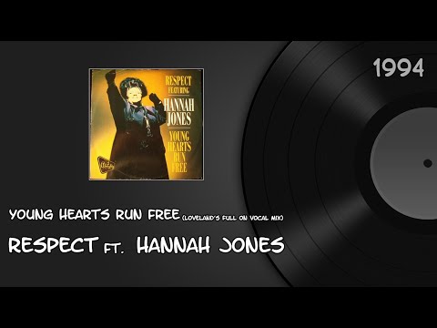 Young Hearts Run Free (Loveland's Full On Vocal Mix) - Respect ft. Hannah Jones [1994]
