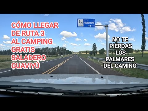 CAMINO RUTA 3 A CAMPING GRATIS SALADERO GUAVIYÚ, EN QUEBRACHO, PAYSANDÚ, URUGUAY.