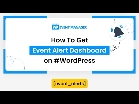 How To Get Event Alert Dashboard on #WordPress