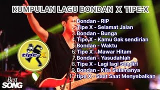 Download lagu Kumpulan Lagu Bondan X Tipe-X  mp3