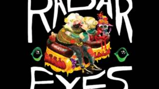 Radar Eyes - Not you again