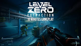Level Zero: Extraction - 10 minutes of gameplay