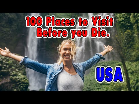 100 Places You Need to Visit Before You Die. United States Travel 2026