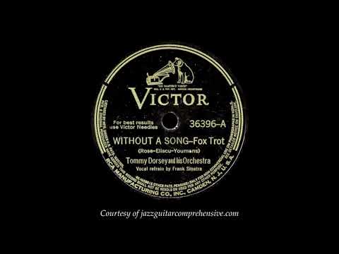 Tommy Dorsey w/ Frank Sinatra (1941) [WITHOUT A SONG]