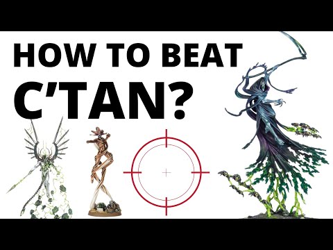 How to Beat C'Tan in Warhammer 40K - Some Tips, Tricks and Counters