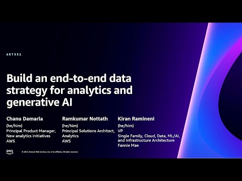 AWS re:Invent 2023 - Build an end-to-end data strategy for analytics and generative AI (ANT331)